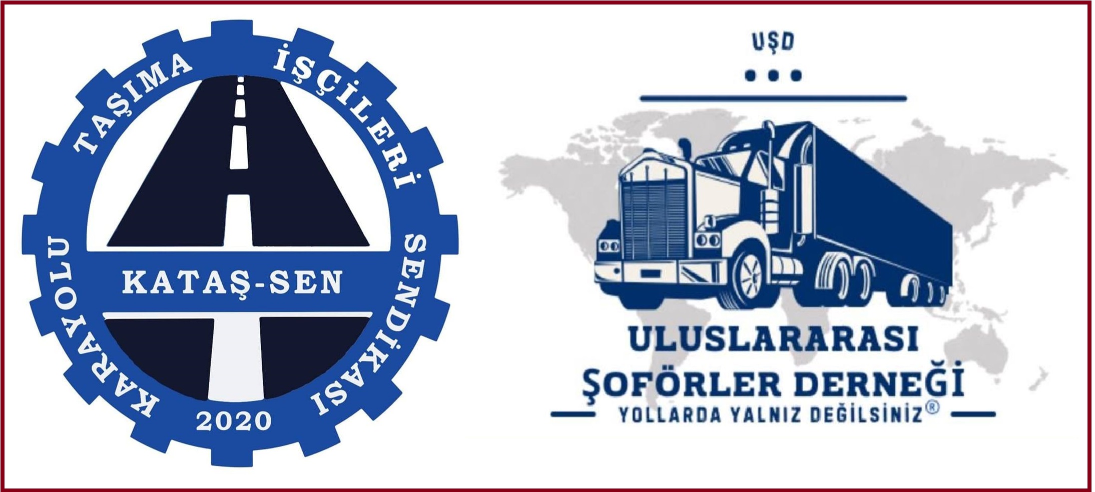 Uluslararası Şoförler Derneği & KATAŞ-SEN Ortak Açıklama: “Yolda yalnız değiliz, birlikte güçlüyüz!”